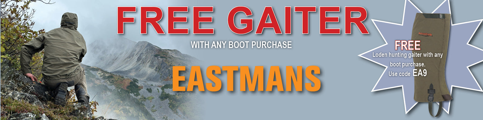 Promotional banner for Eastmans free gaiter offer, featuring a man in outdoor gear on a mountain trail next to a gray gaiter boot, with large red and orange text reading 'FREE GAITER WITH ANY BOOT PURCHASE EASTMANS'.